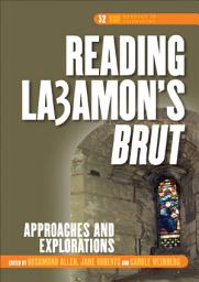 Icon image Reading La Amon's Brut: Approaches and Explorations: Approaches and Explorations.