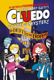 Icon image Cluedo. School of mystery. Un delitto di troppo