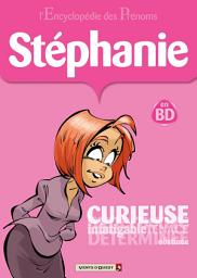 Icon image L'Encyclopédie des prénoms - Tome 18: Stéphanie