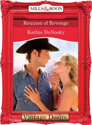 Icon image Reunion of Revenge (The Illegitimate Heirs, Book 2) (Mills & Boon Desire)