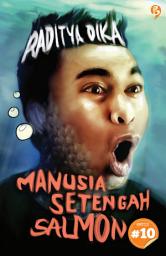 Icon image Manusia Setengah Salmon: [chapter 10]