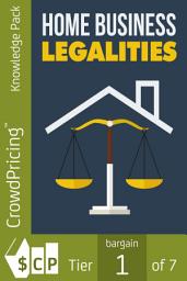 Icon image Home Businesses Legalities: Get All The Support And Guidance You Need To Be A Success At Understanding The Legalities Of Business!