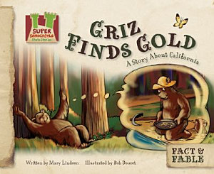 Icon image Griz Finds Gold: A Story About California: A Story About California