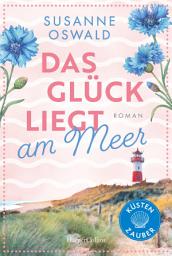 Icon image Glück liegt am Meer: Es geht traumhaft weiter in Kiekersum | Neuer Roman der SPIEGEL-Bestsellerautorin