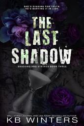 Icon image The Last Shadow: A Psychological Thriller Romance