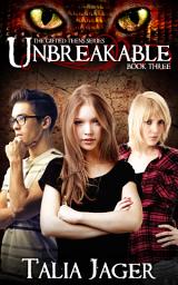 Icon image Unbreakable: The Gifted Teens Series Book Three