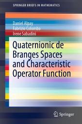 Icon image Quaternionic de Branges Spaces and Characteristic Operator Function