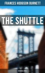 Icon image The Shuttle (Historical Novel)