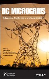 Icon image DC Microgrids: Advances, Challenges, and Applications