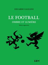 Icon image Le football, ombre et lumière