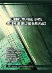 Icon image Additive Manufacturing and Green Building Materials