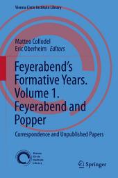 Icon image Feyerabend’s Formative Years. Volume 1. Feyerabend and Popper: Correspondence and Unpublished Papers