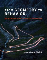 Icon image From Geometry to Behavior: An Introduction to Spatial Cognition