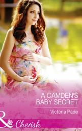 Icon image A Camden's Baby Secret (The Camdens of Colorado, Book 9) (Mills & Boon Cherish)