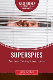 Icon image Superspies: The Secret Side of Government