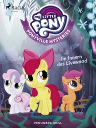 Icon image My Little Pony - Ponyville Mysteries - Im Innern des Livewood