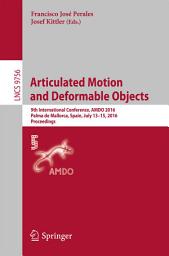 Icon image Articulated Motion and Deformable Objects: 9th International Conference, AMDO 2016, Palma de Mallorca, Spain, July 13-15, 2016, Proceedings