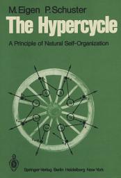 Icon image The Hypercycle: A Principle of Natural Self-Organization