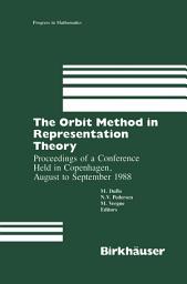 Icon image The Orbit Method in Representation Theory: Proceedings of a Conference Held in Copenhagen, August to September 1988