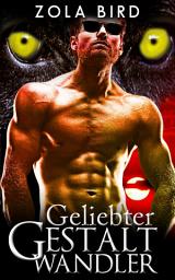 Icon image Geliebter Gestaltwandler: Eine Shapeshifter Paranormal Fantasy Romanze