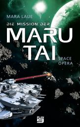 Icon image Die Mission der Maru Tai: Space Opera