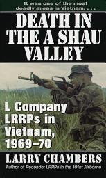 Icon image Death in the A Shau Valley: L Company LRRPs in Vietnam, 1969-70