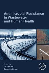 Icon image Antimicrobial Resistance in Wastewater and Human Health