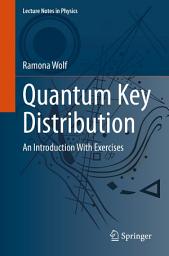 Icon image Quantum Key Distribution: An Introduction with Exercises