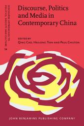 Icon image Discourse, Politics and Media in Contemporary China