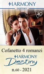 Icon image Cofanetto 4 Harmony Destiny n.60/2021: Brama pericolosa | Ricetta piccante | Segreti senza prezzo | Sei notti di seduzione