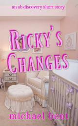 Icon image Ricky's Changes: An ABDL/LGBTQ short story