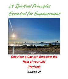 Icon image 24 Spiritual Principles Essential for Empowerment: One Hour a Day can Empower the Rest of your Life