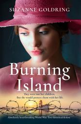 Icon image Burning Island: Absolutely heartbreaking World War 2 historical fiction