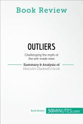 Icon image Book Review: Outliers by Malcolm Gladwell: Challenging the myth of the self-made man