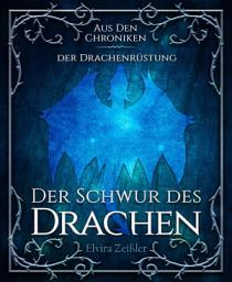 Icon image Der Schwur des Drachen: Aus den Chroniken der Drachenrüstung