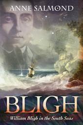 Icon image Bligh: William Bligh in the South Seas