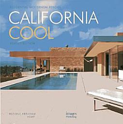 Icon image California Cool: Revised Edition: Residential Modernism Reinvented