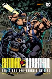 Icon image Batman: Knightfall - Der Sturz des Dunklen Ritters (Deluxe Edition)