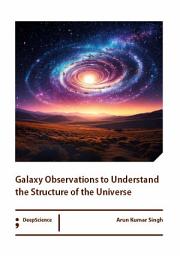 Icon image Galaxy Observations to Understand the Structure of the Universe