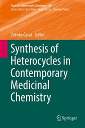 Icon image Synthesis of Heterocycles in Contemporary Medicinal Chemistry