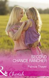 Icon image Second Chance Rancher (Rocky Mountain Twins, Book 2) (Mills & Boon Cherish)