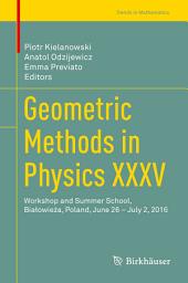 Icon image Geometric Methods in Physics XXXV: Workshop and Summer School, Białowieża, Poland, June 26 – July 2, 2016