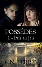 Icon image Possédés 1: Pris au jeu