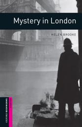 Icon image Mystery in London Starter Level Oxford Bookworms Library: Edition 3