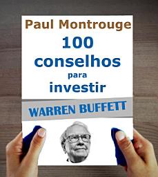 Icon image Warren Buffett : 100 Conselhos para Investir e tornar-se Rico