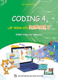 Icon image Coding 4 Lập trình với Scratch 3: Dành riêng cho học sinh lớp 4