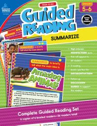 Icon image Ready to Go Guided Reading: Summarize, Grades 5 - 6