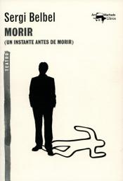 Icon image Morir: (Un instante antes de morir)