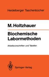 Icon image Biochemische Labormethoden: Arbeitsvorschriften und Tabellen