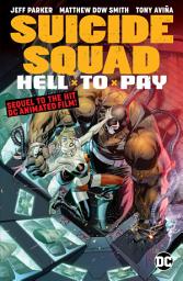 Icon image Suicide Squad: Hell to Pay: Volume 1